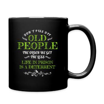 Don't Piss Off Old People - Full Colour Mug - black - Right
