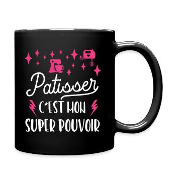 Patisser c est mon super pouvoir.cadeau pâtisserie - Mug uni - noir - Droite