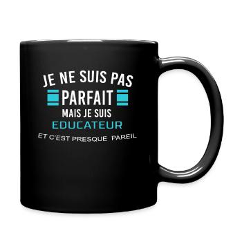 je ne suis pas parfait EDUCATEUR - Mug uni - noir - Droite