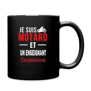 je suis MOTARD Exceptionnel et un ENSEIGNANT - Mug uni - noir - Droite