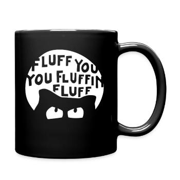 Lustige Fluchende Katze Fuck Fluff You Spruch - Tasse einfarbig - Schwarz - Rechts