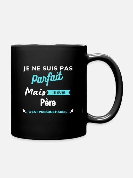 Je ne suis pas parfaite mais je suis Père - Mug uni - noir