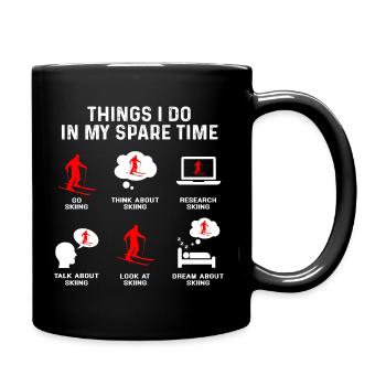 Things i do in my free time Freizeit Ski fahren - Tasse einfarbig - Schwarz - Rechts