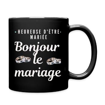 Bonjour le mariage - Mug uni - noir - Droite