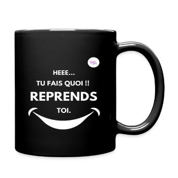 Hé! Tu fais quoi ? Reprends toi. Smile - Mug uni - noir - Droite