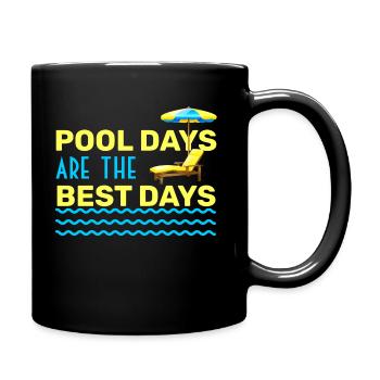 POOL DAYS ARE THE BEST DAYS - SWIMMINGPOOL HOLIDAY - Tasse einfarbig - Schwarz - Rechts