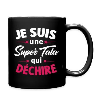 Je Suis Une Super Tata Qui Déchire - Mug uni - noir - Droite