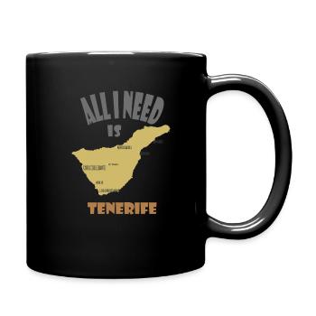 Teneriffa Design "All I Need Is Tenerife" - Tasse einfarbig - Schwarz - Rechts