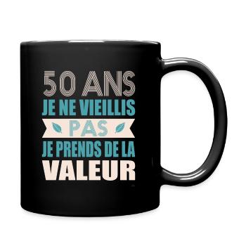 50 ans - Je ne vieillis pas je prends de la valeur - Mug uni - noir - Droite