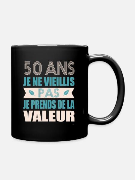 50 ans - Je ne vieillis pas je prends de la valeur - Mug uni - noir