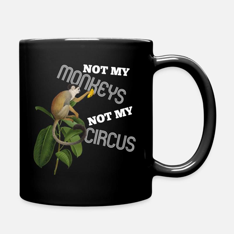 Not my Monkeys not my Circus - Tasse einfarbig - Schwarz