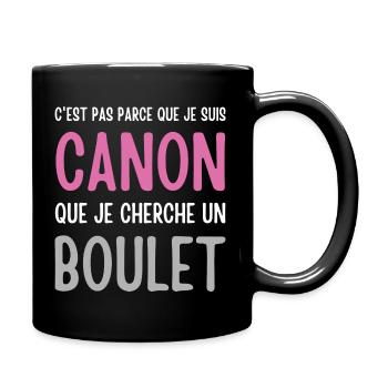 Je suis canon mais je ne cherche pas un boulet - Mug uni - noir - Droite