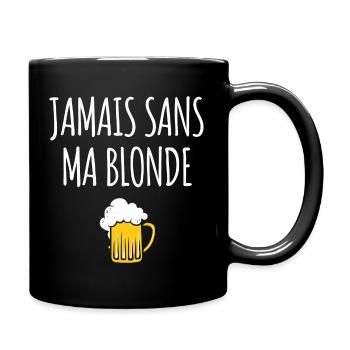 Jamais sans ma blonde - Mug uni - noir - Droite