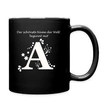 Der schönste Name der Welt beginnt mit ...A - Tasse einfarbig - Schwarz - Rechts