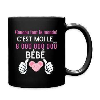 c'est moi le 8 milliard ème bébé fille née en 2022 - Mug uni - noir - Droite