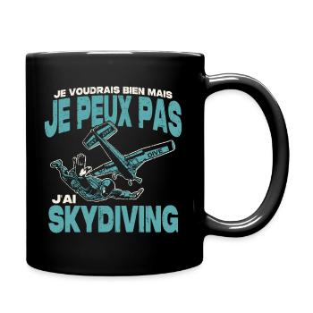 Je peux pas j'ai skydiving. - Mug uni - noir - Droite