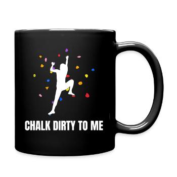 Chalk Dirty To Me Bouldern - Tasse einfarbig - Schwarz - Rechts