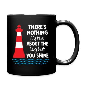There is nothing little about the light you shine - Full Colour Mug - black - Right