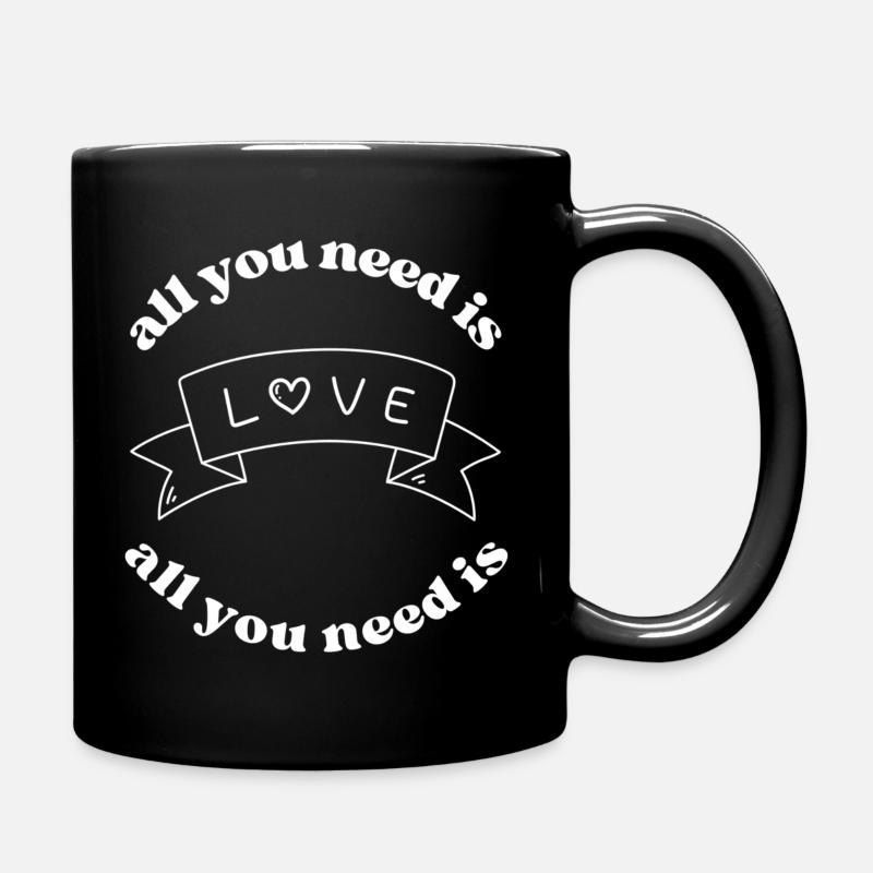 Love is all you need - Tasse einfarbig - Schwarz
