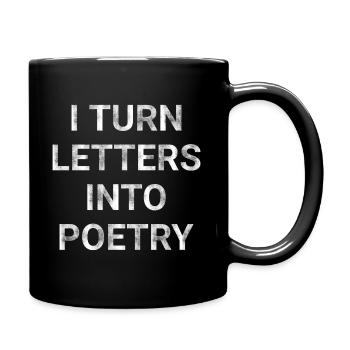 I Turn Letters Into Poetry - Full Colour Mug - black - Right