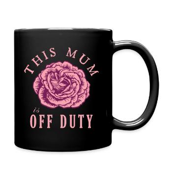 This Mum Is Off Duty - Full Colour Mug - black - Right