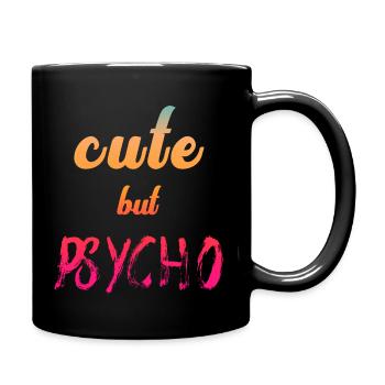 Dicton ironique - CUTE mais PSYCHO - Mug uni - noir - Droite