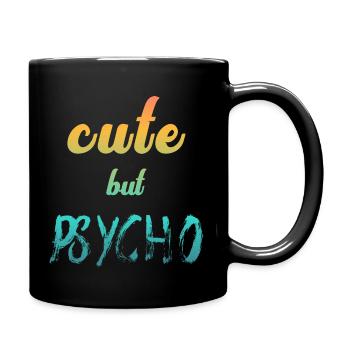 Dicton ironique - CUTE mais PSYCHO - Mug uni - noir - Droite