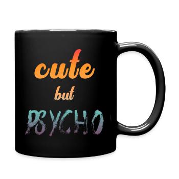 Dicton ironique - CUTE mais PSYCHO - Mug uni - noir - Droite
