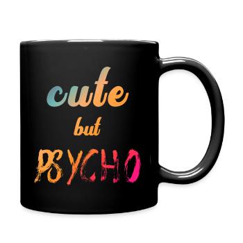 Dicton ironique - CUTE mais PSYCHO - Mug uni - noir - Droite