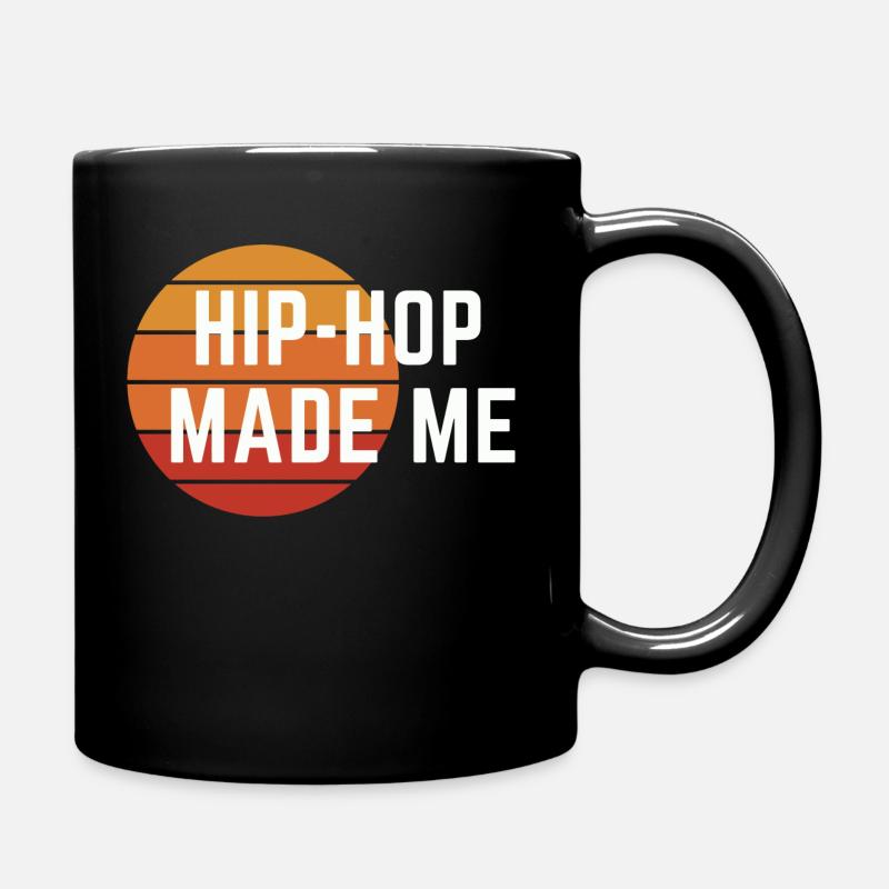 HIP-HOP hat mich gemacht - Tasse einfarbig - Schwarz