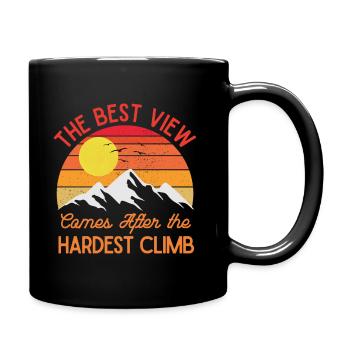 Die beste Aussicht kommt nach dem härtesten Aufstieg - Tasse einfarbig - Schwarz - Rechts