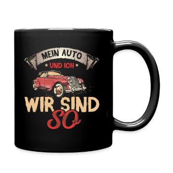 Mein Auto und ich wir sind so - Tasse einfarbig - Schwarz - Rechts