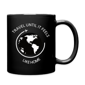 Voyagez jusqu’à ce que vous vous sentiez comme à la maison - Mug uni - noir - Droite