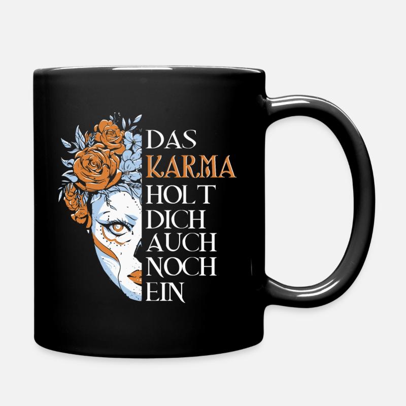 Das Karma holt dich auch noch ein - Tasse einfarbig - Schwarz