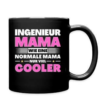 Ingenieur Mama wie eine normale nur viel cooler - Tasse einfarbig - Schwarz - Rechts