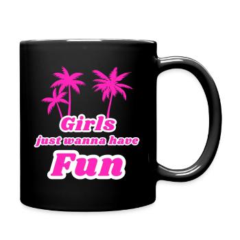 Girls just want to have fun - Full Colour Mug - black - Right