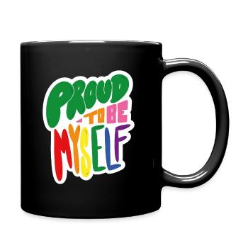 Proud to be myself - weiss - Tasse einfarbig - Schwarz - Rechts