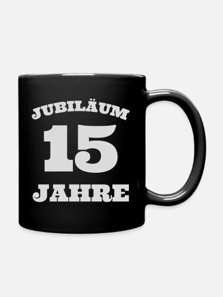 Jubiläum Dienstjubiläum 15 Jahre Firmenjubiläum - Tasse einfarbig - Schwarz