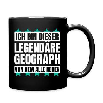 Ich bin dieser legendäre Geograph - Tasse einfarbig - Schwarz - Rechts