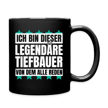 Ich bin dieser legendäre Tiefbauer - Tasse einfarbig - Schwarz - Rechts