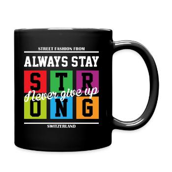 Restez toujours fort - Mug uni - noir - Droite