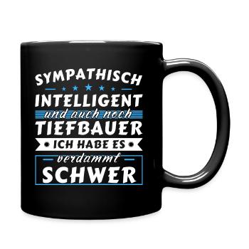 Sympathisch und intelligent - Tiefbauer Edition - Tasse einfarbig - Schwarz - Rechts