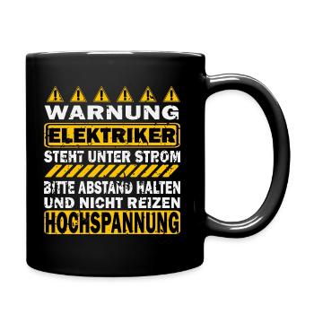 WARNUNG ELEKTRIKER UNTER STROM - HOCHSPANNUNG - Tasse einfarbig - Schwarz - Rechts