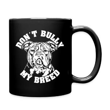 American Bully Dont Bully my Breed Hunde Wilsigns - Tasse einfarbig - Schwarz - Rechts
