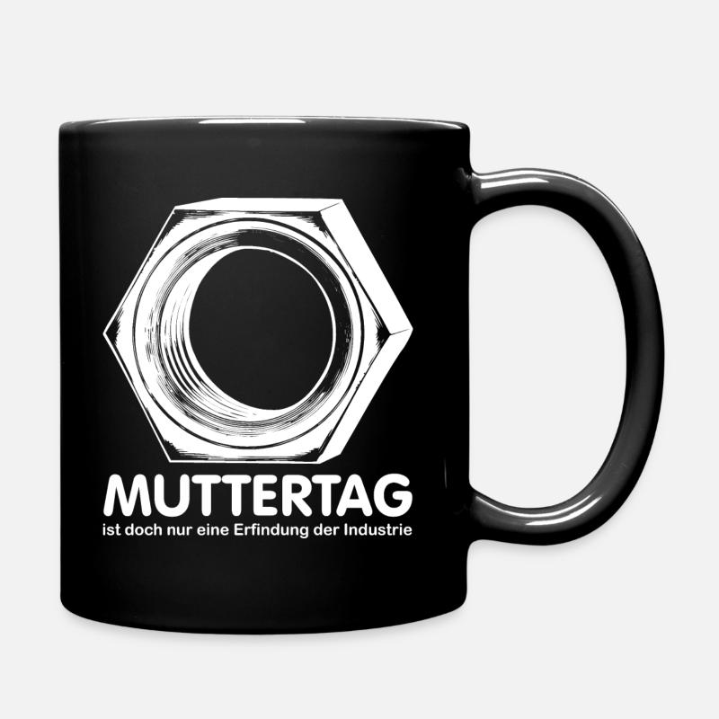 Muttertag ist nur eine Erfindung der Industrie - Tasse einfarbig - Schwarz