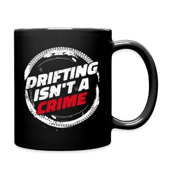 Drifting Is Not A Crime - Auto Liebhaber Geschenk - Tasse einfarbig - Schwarz - Rechts