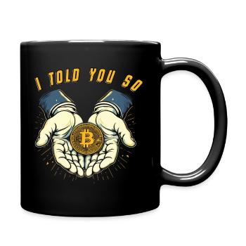 I told You So Bitcoin Crypto Kryptowährung Coins - Tasse einfarbig - Schwarz - Rechts