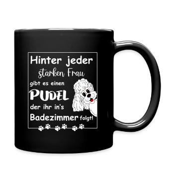 Hinter jedem starken Frauchen steht ein Pudel - Tasse einfarbig - Schwarz - Rechts