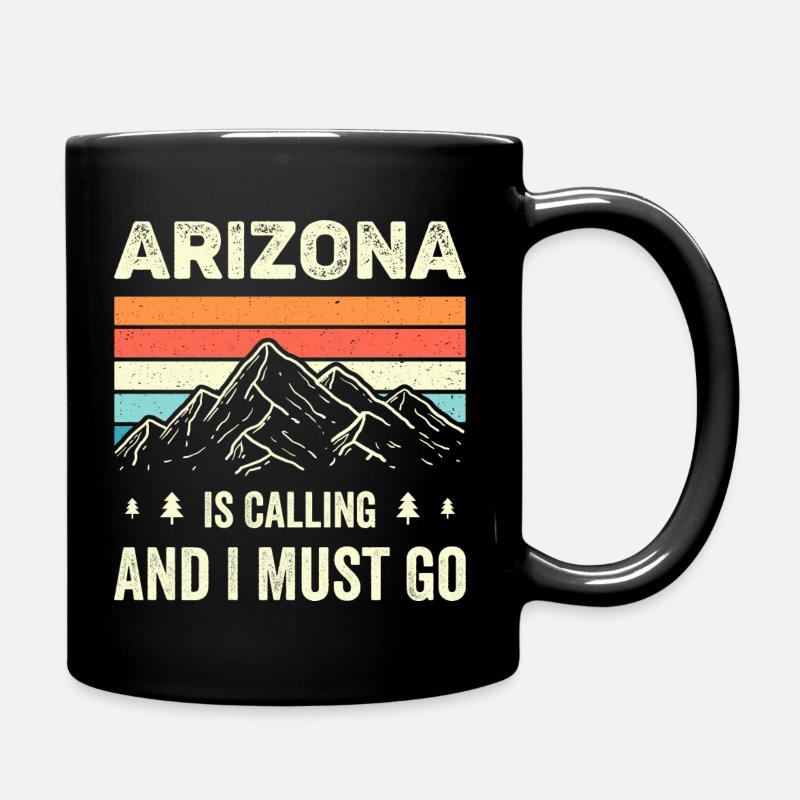 Arizona ruft und ich muss gehen - Tasse einfarbig - Schwarz