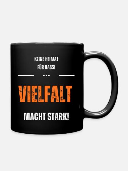 Keine Heimat für Hass. Vielfalt macht stark! - Tasse einfarbig - Schwarz